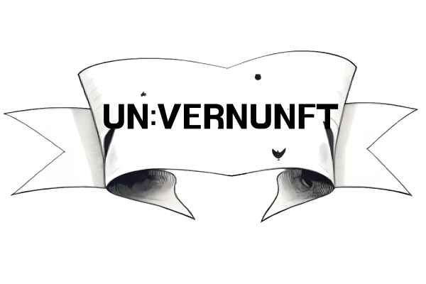 UNVERNUNFT